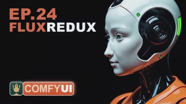 Уроки ComfyUI - FLUX Redux. Ретушь фото с LoRA EP24