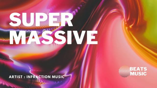 Infraction Music - Supermassive (No Copyright Music) | BEATS MUSIC смотреть онлайн