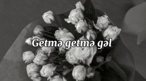 Jeyhun Samedov - Getmə getmə gəl ( lyrics/sözləri ) #keşfet #fypp