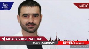 Мехрубони Равшан - Назиражонам |  Mehruboni Ravshan - Nazirajonam ( mp3 version)