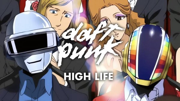 Daft Punk - High Life
