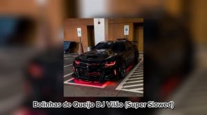 Bolinhas de Queijo Dj duraes (Super Slowed)