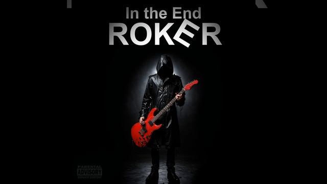 ROKER - In The End (Official Music Audio)