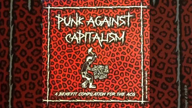 Punk Against Capitalism - ACG Benefit Compilation смотреть онлайн