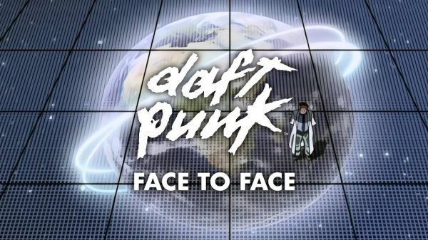 Daft Punk - Face to Face