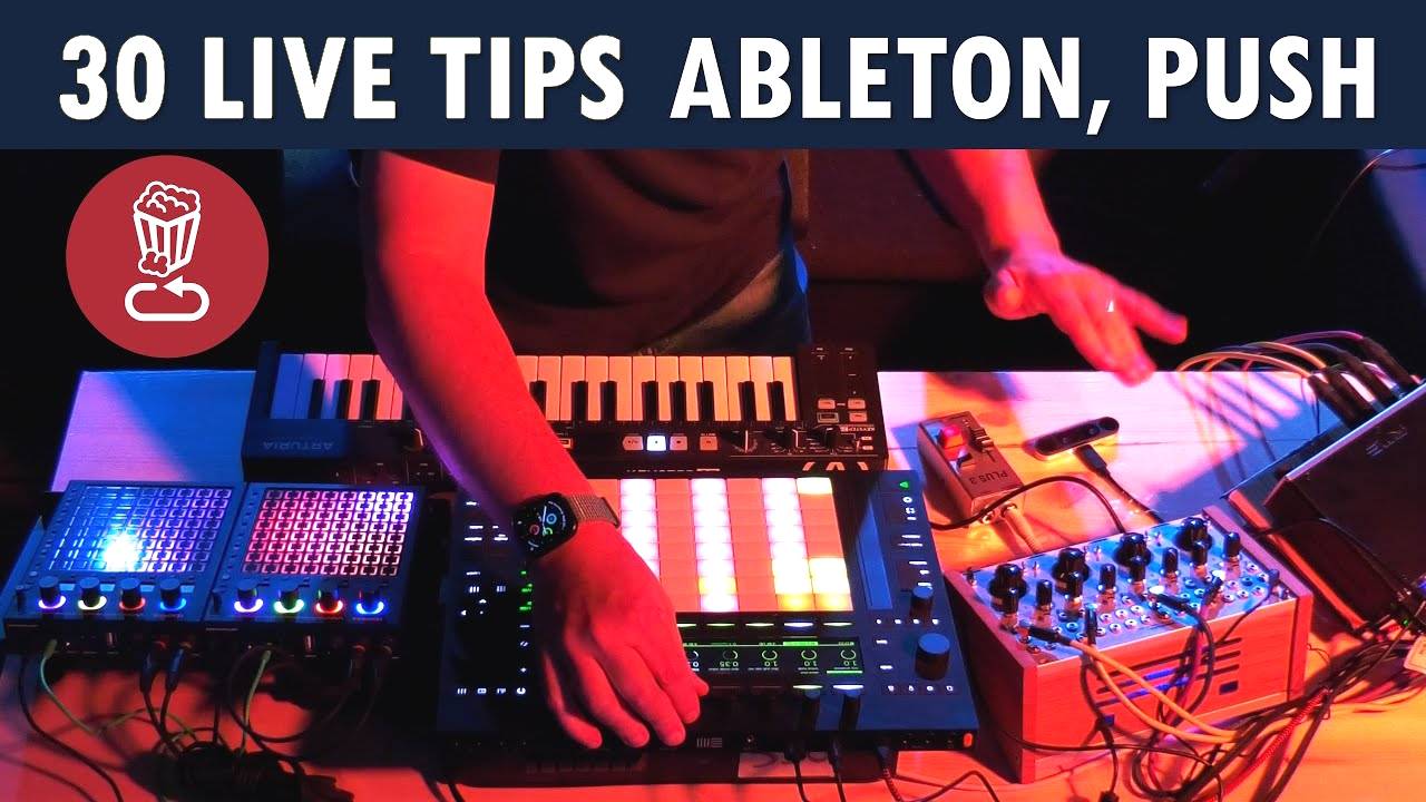 Play, Don’t Think: 30 Tips for Ableton Live, Push 2 and 3