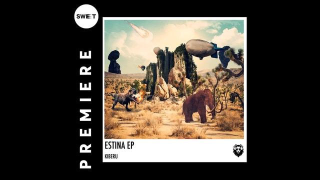 PREMIERE : Kiberu - Estina (Original Mix) [Leisure] смотреть онлайн