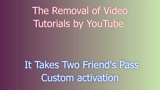 How to install 100% It Takes Two Friend's Pass Download Link + Easy Tutorial! смотреть онлайн