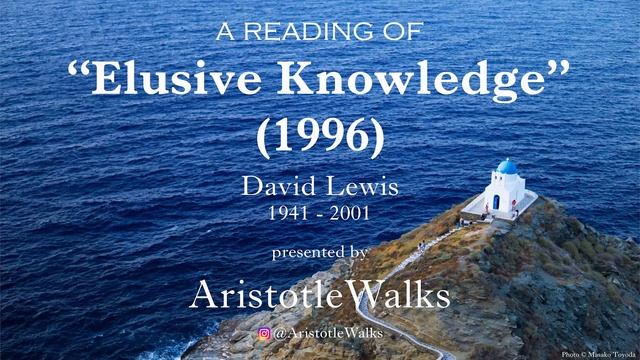 Lewis, David. "Elusive Knowledge" (1996) A Reading by AristotleWalks смотреть онлайн