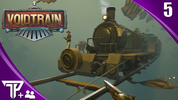 РАСКАЧАЛИ ПАРОВОЗ | Voidtrain КООП #5