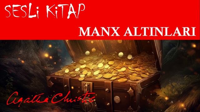 AGATHA CHRISTIE - Manx Altınları - Sesli Kitap Polisiye Dinle смотреть онлайн
