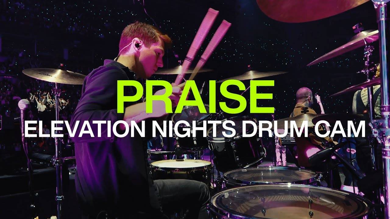 Praise ｜ Live Drum Cam ｜ Elevation Nights 2025 ｜ @elevationworship