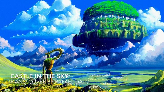 Miyazaki, Hisaishi - Castle in the sky (Piano cover by Rafaël Dato) смотреть онлайн