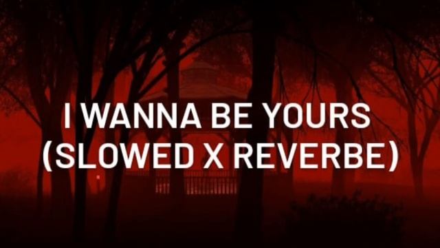 Arctic monkeys/I wanna be yours (S L O W E D x R E V E R B E) смотреть онлайн