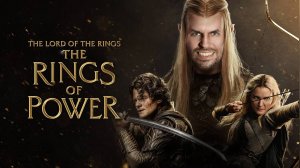 Кольца власти сезон 2. Саурон, тролль и бремя истоков.