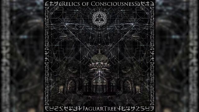 PsyBass - Merkaba Music - Relics Of Consciousness  By JaguarTree  (FULL ALBUM) Original Cover