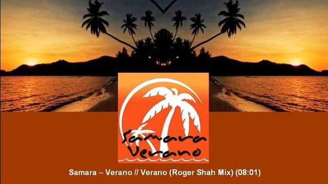 Samara - Verano (Roger Shah Mix) [MAGIC005.01] смотреть онлайн