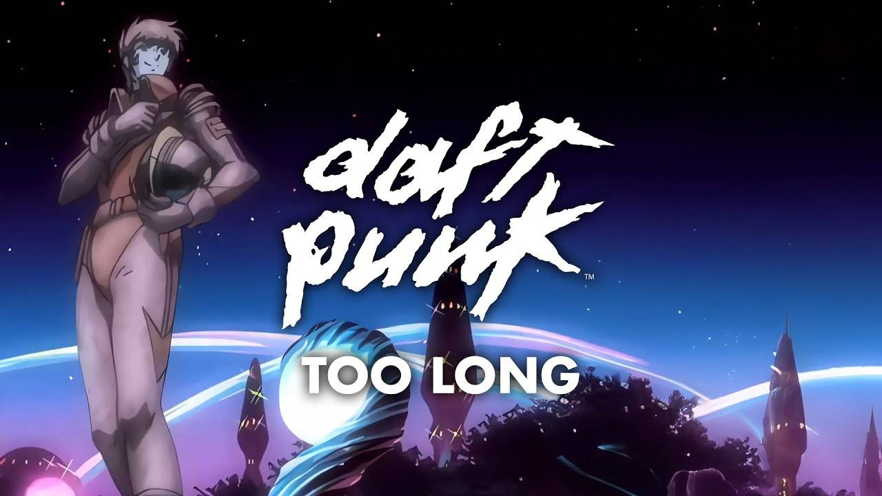 Daft Punk - Too Long
