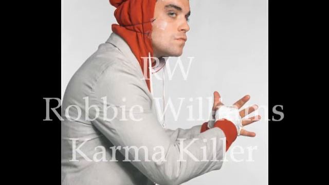 Robbie Williams - Karma Killer смотреть онлайн