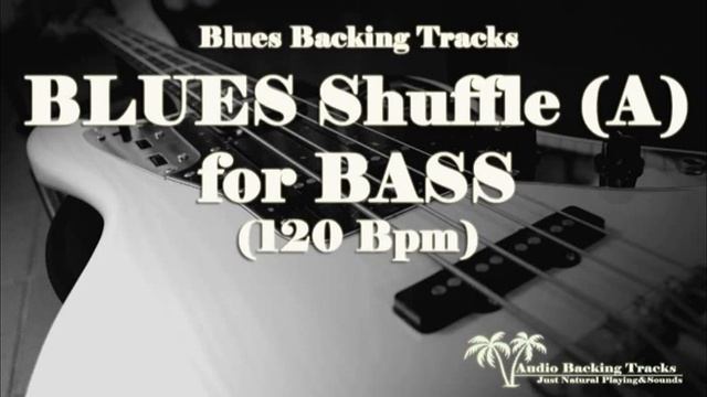 Backing Track Shuffle Blues in A (120 Bpm) for BASS (NO BASS) смотреть онлайн