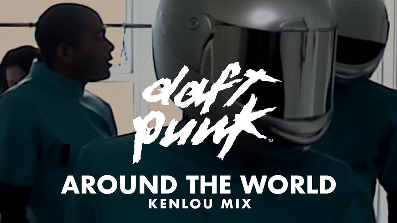 Daft Punk - Around The World (Kenlou Mix)