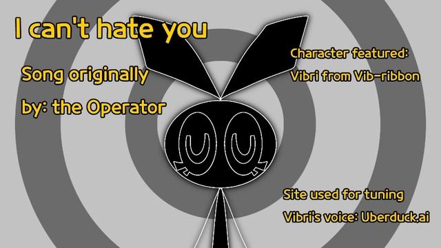 I Can't Hate You (VIBRI UBERDUCK AI COVER) смотреть онлайн