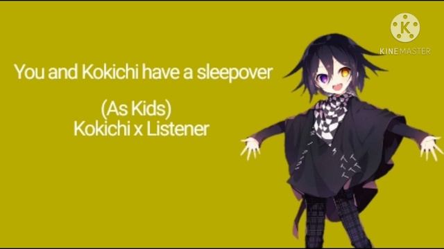 You and Kokichi have a sleepover (As Kids) Kokichi x Listener смотреть онлайн