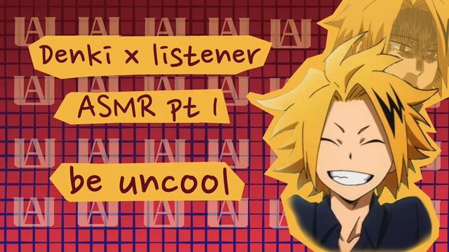 Denki Kaminari X Listener ASMR [ My Hero Academia ]
