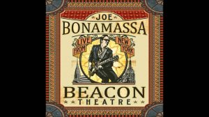 Joe Bonamassa - Beacon Theatre - Live From New York (2011)