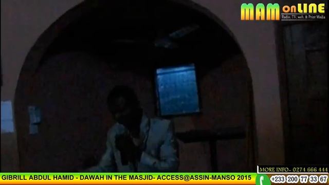 GIBRILL ABDUL HAMID DAWAH IN THE MASJID ACCESS@ASSINMANSO 2015 смотреть онлайн