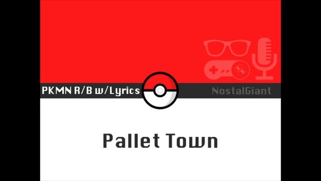 Pallet Town with Lyrics! - Pokemon Red/Blue Soundtrack with Lyrics смотреть онлайн
