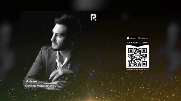 Otabek Mutalxo'jayev - Azizam | Отабек Муталхужаев - Азизам (AUDIO)