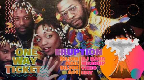 ERUPTION x Silver Nail, Silver Ace - One Way Ticket 24 (DJ Baur ReWork)