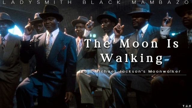 Ladysmith Black Mambazo - The Moon Is Walking (from Michael Jackson's Moonwalker)