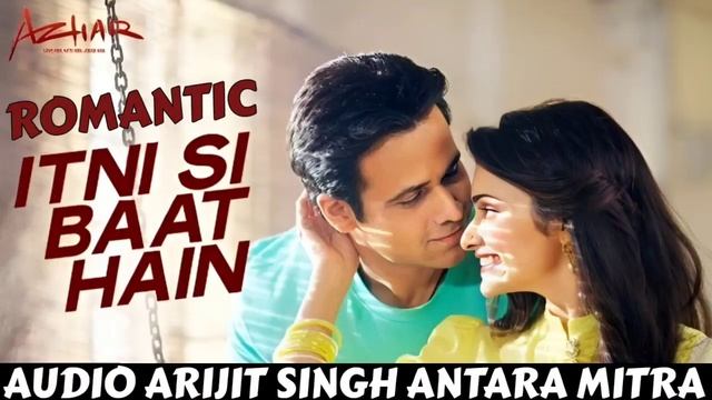 Itni Si Baat Hain From T-Series Arijit Singh Antara Mitra Romantic Love Full Audio Song смотреть онлайн
