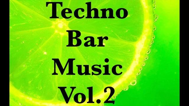 Techno Bar Plus Vol 2 (my music) смотреть онлайн