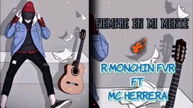R-Monchin Fvr Ft Mc Herrera - Siempre En Mi Mente (Fvr Music)