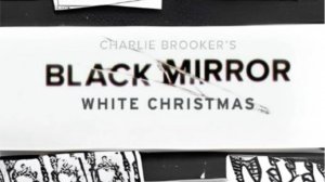 Сериал Чёрное зеркало: Белое Рождество / Black Mirror: White Christmas