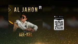 Al Jahon - Kel | Ал Жахон - Кел (AUDIO)