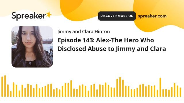 Episode 143: Alex-The Hero Who Disclosed Abuse to Jimmy and Clara смотреть онлайн