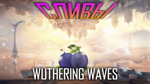 Wuthering Waves - Сливы по версии 2.3 - Зани и Чаконна. Годовщина Wuthering Waves