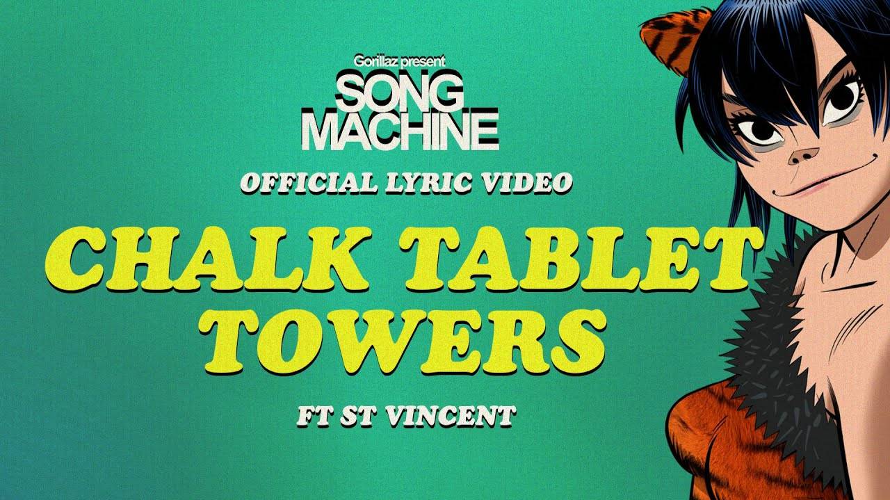 Gorillaz - Chalk Tablet Towers Ft. St. Vincent (Lyric Video)