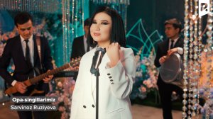 Sarvinoz Ruziyeva - Opa singillarimiz | Сарвиноз Рузиева - Опа сингилларимиз