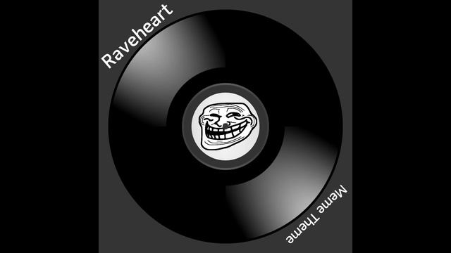 Raveheart - Meme Theme (Radio Edit) смотреть онлайн