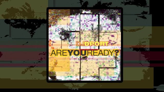 Dj Dport - Are You Ready ?