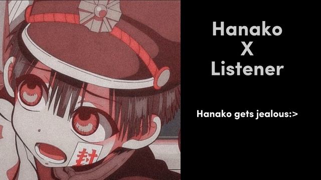 Hanako x listener | HANAKO gets jealous смотреть онлайн