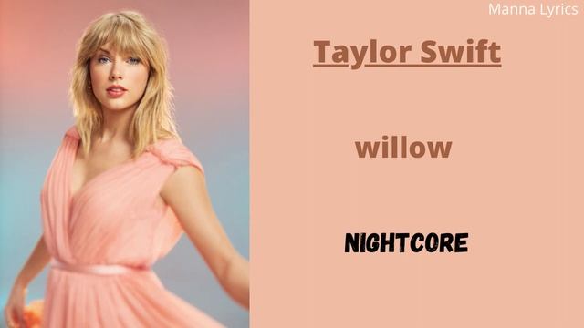willow ~ Taylor Swift (Nightcore) смотреть онлайн