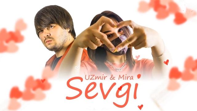 Uzmir & Mira - Sevgi