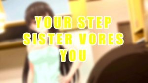 Your Step Sister Vores You [Vore Asmr]