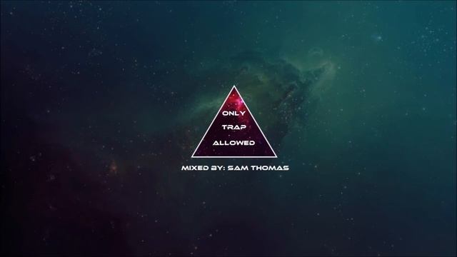 March Mixtape - Run The Trap! (Sam Thomas) смотреть онлайн